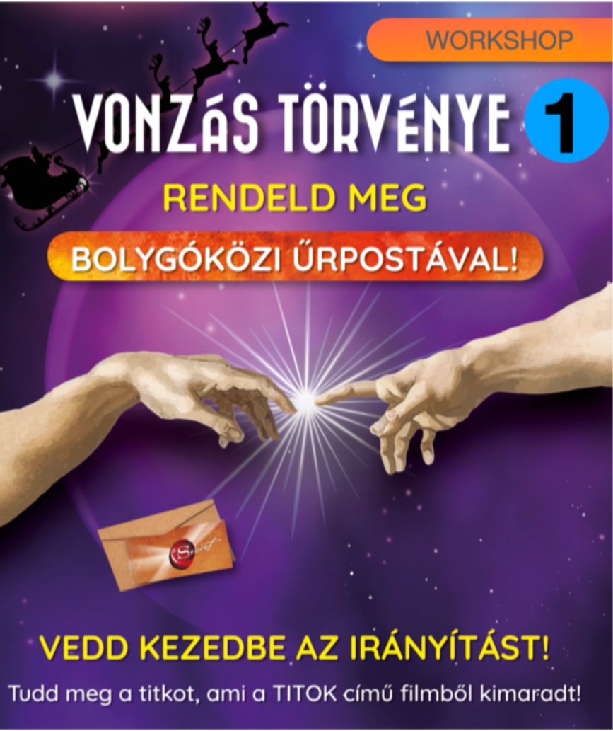 VONZÁS TÖRVÉNYE (1) KÉPZÉS - TANULJ MEG KOMMUNIKÁLNI AZ UNIVERZUMMAL