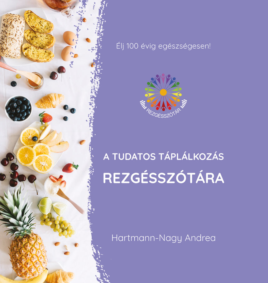 A Tudatos Táplálkozás Rezgésszótára