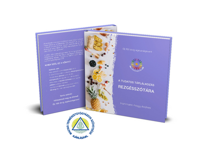 A TUDATOS TÁPLÁLKOZÁS REZGÉSSZÓTÁRA